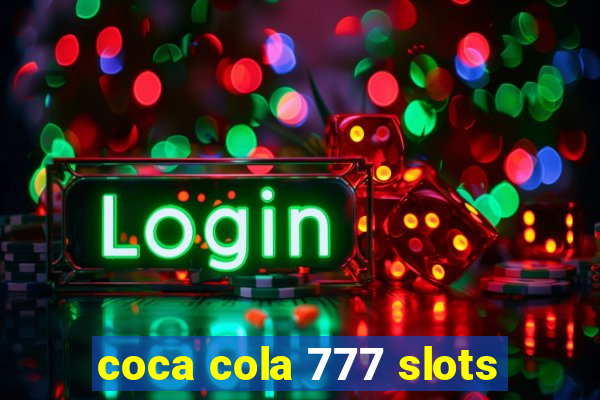 coca cola 777 slots